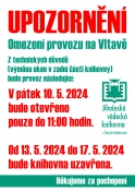 Upozornění. knihovna Vltava bude mít ve dne 10.5.-17.5. upravenou otevírací dobu. V pátek 10.5. bude otevřeno pouze do 11:00 hodin. Od 13.5. do 17.5. bude knihovna uzavřena z důvodu výměny oken. Děkujeme. 
